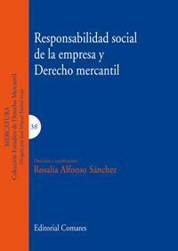 RESPONSABILIDAD SOCIAL DE LA EMPRESA Y DERECHO MERCANTIL RESPONSABILIDAD SOCIAL DE LA EMPRESA Y DERECHO MERCANTIL