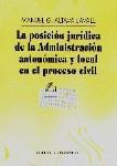 LA POSICION JURIDICA DE ADM. AUTON. Y LOCAL EN P.C LA POSICION JURIDICA DE ADM. AUTON. Y LOCAL EN P.C