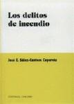 LOS DELITOS DE INCENDIO LOS DELITOS DE INCENDIO