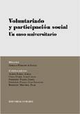 VOLUNTARIADO Y PARTICIPACION SOCIAL. UN CASO UNIVERSITARIO VOLUNTARIADO Y PARTICIPACION SOCIAL. UN CASO UNIVERSITARIO