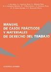 MANUAL DE CASOS PRACTICOS Y MAT. DE Dº DEL TRABAJO MANUAL DE CASOS PRACTICOS Y MAT. DE Dº DEL TRABAJO
