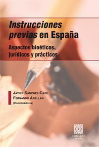 INSTRUCCIONES PREVIAS EN ESPAÑA INSTRUCCIONES PREVIAS EN ESPAÑA