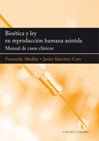 BIOETICA Y LEY EN REPRODUCCION HUMANA ASISTIDA BIOETICA Y LEY EN REPRODUCCION HUMANA ASISTIDA