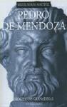 PEDRO DE MENDOZA PEDRO DE MENDOZA