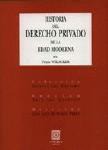 HISTORIA DEL DERECHO PRIVADO DE LA EDAD MODERNA HISTORIA DEL DERECHO PRIVADO DE LA EDAD MODERNA