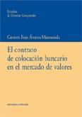 EL CONTRATO DE COLOCACION BANCARIO EN EL MERCADO DE VALORES EL CONTRATO DE COLOCACION BANCARIO EN EL MERCADO DE VALORES