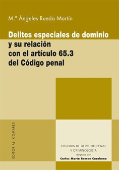 DELITOS ESPECIALES DE DOMINIO Y SU RELACION CON EL ART. 65,3 DELITOS ESPECIALES DE DOMINIO Y SU RELACION CON EL ART. 65,3