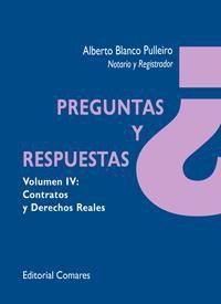 PREGUNTAS Y RESPUESTAS IV: CONTRATOS Y DERECHOS REALES PREGUNTAS Y RESPUESTAS IV: CONTRATOS Y DERECHOS REALES