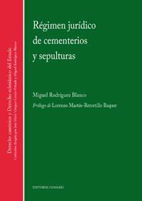 REGIMEN JURIDICO DE CEMENTERIOS Y SEPULTURAS REGIMEN JURIDICO DE CEMENTERIOS Y SEPULTURAS