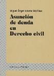 ASUNCION DE DEUDA EN DERECHO CIVIL ASUNCION DE DEUDA EN DERECHO CIVIL