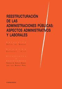 REESTRUCTURACION DE LAS ADMINISTRACIONES PUBLICAS REESTRUCTURACION DE LAS ADMINISTRACIONES PUBLICAS