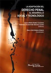 LA ADAPTACION DEL DERECHO PENAL AL DESARROLLO SOCIAL Y TECNO LA ADAPTACION DEL DERECHO PENAL AL DESARROLLO SOCIAL Y TECNO