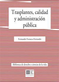 TRASPLANTES, CALIDAD Y ADMINISTRACION PUBLICA TRASPLANTES, CALIDAD Y ADMINISTRACION PUBLICA