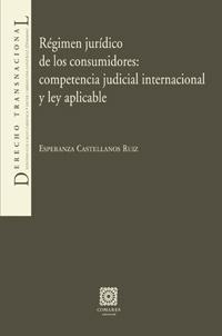 REGIMEN JURIDICO DE LOS CONSUMIDORES: COMPETENCIA JUDICIAL I REGIMEN JURIDICO DE LOS CONSUMIDORES: COMPETENCIA JUDICIAL I