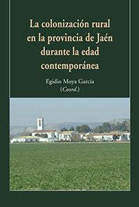 LA COLONIZACION RURAL EN LA PROVINCIA DE JAEN DURANTE... LA COLONIZACION RURAL EN LA PROVINCIA DE JAEN DURANTE...