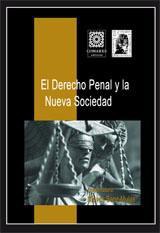 EL DERECHO PENAL Y LA NUEVA SOCIEDAD EL DERECHO PENAL Y LA NUEVA SOCIEDAD