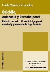 SUICIDIO, EUTANASIA Y DERECHO PENAL SUICIDIO, EUTANASIA Y DERECHO PENAL
