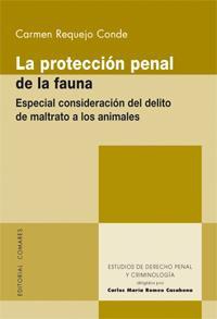 LA PROTECCION PENAL DE LA FAUNA. ESPECIAL CONSIDERACION DEL LA PROTECCION PENAL DE LA FAUNA. ESPECIAL CONSIDERACION DEL