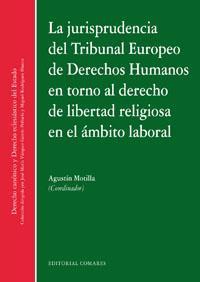 LA JURISPRUDENCIA DEL TRIBUNAL EUROPEO DE DERECHOS HUMANOS. LA JURISPRUDENCIA DEL TRIBUNAL EUROPEO DE DERECHOS HUMANOS.