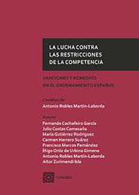 LA LUCHA CONTRA LAS RESTRICCIONES DE LA COMPETENCIA LA LUCHA CONTRA LAS RESTRICCIONES DE LA COMPETENCIA