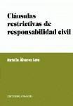 CLAUSULAS RESTRICITIVAS DE RESPONSABILIDAD CIVIL CLAUSULAS RESTRICITIVAS DE RESPONSABILIDAD CIVIL