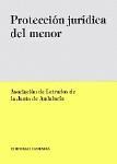 PROTECCION JURIDICA DEL MENOR PROTECCION JURIDICA DEL MENOR