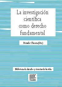 LA INVESTIGACION CIENTIFICA COMO DERECHO FUNDAMENTAL LA INVESTIGACION CIENTIFICA COMO DERECHO FUNDAMENTAL