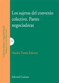 LOS SUJETOS DEL CONVENIO COLECTIVO. PARTES NEGOCIADORAS LOS SUJETOS DEL CONVENIO COLECTIVO. PARTES NEGOCIADORAS