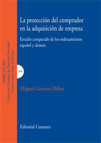 LA PROTECCION DEL COMPRADOR EN LA ADQUISICION DE EMPRESA LA PROTECCION DEL COMPRADOR EN LA ADQUISICION DE EMPRESA