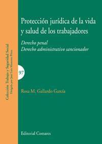 PROTECCION JURIDICA DE LA VIDA Y SALUD DE LOS TRABAJADORES PROTECCION JURIDICA DE LA VIDA Y SALUD DE LOS TRABAJADORES