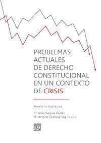 PROBLEMAS ACTUALES DE DERECHO CONSTITUCIONAL EN UN CONTEXTO PROBLEMAS ACTUALES DE DERECHO CONSTITUCIONAL EN UN CONTEXTO