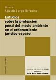 ESTUDIOS SOBRE LA PROTECCION PENAL DEL MEDIO AMBIENTE... ESTUDIOS SOBRE LA PROTECCION PENAL DEL MEDIO AMBIENTE...