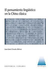 EL PENSAMIENTO LINGUISTICO EN LA CHINA CLASICA EL PENSAMIENTO LINGUISTICO EN LA CHINA CLASICA