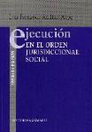 EJECUCION EN EL ORDEN JURISDICCIONAL SOCIAL. 2ª ED EJECUCION EN EL ORDEN JURISDICCIONAL SOCIAL. 2ª ED