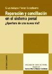 REPARACION Y CONCILIACION EN EL SISTEMA PENAL REPARACION Y CONCILIACION EN EL SISTEMA PENAL