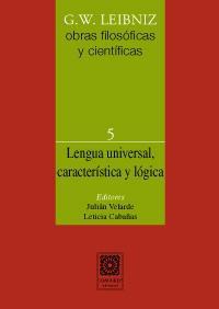 LENGUA UNIVERSAL, CARACTERISTICA Y LOGICA LENGUA UNIVERSAL, CARACTERISTICA Y LOGICA