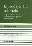 EL JUICIO EJECUTIVO CAMBIARIO EL JUICIO EJECUTIVO CAMBIARIO