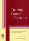 TRAINING COURSE IN PHONETICS TRAINING COURSE IN PHONETICS