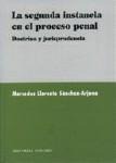 LA SEGUNDA INSTANCIA EN EL PROCESO PENAL LA SEGUNDA INSTANCIA EN EL PROCESO PENAL