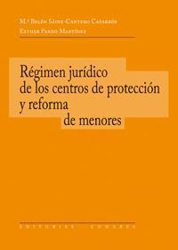 EL REGIMEN JURIDICO DE LOS CENTROS DE PROTECCION Y REFORMA D EL REGIMEN JURIDICO DE LOS CENTROS DE PROTECCION Y REFORMA D