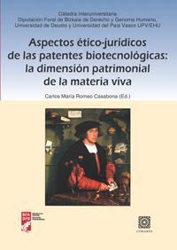 ASPECTOS ETICO-JURIDICOS DE LAS PATENTES BIOTECNOLOGICAS ASPECTOS ETICO-JURIDICOS DE LAS PATENTES BIOTECNOLOGICAS