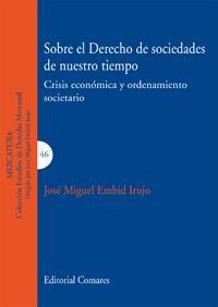 SOBRE EL DERECHO DE SOCIEDADES DE NUESTRO TIEMPO SOBRE EL DERECHO DE SOCIEDADES DE NUESTRO TIEMPO
