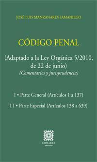 CODIGO PENAL: COMENTARIOS Y JURISPRUDENCIA (2 TOMOS) CODIGO PENAL: COMENTARIOS Y JURISPRUDENCIA (2 TOMOS)