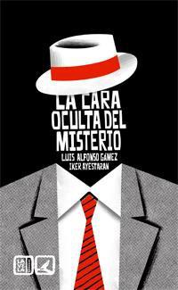 LA CARA OCULTA DEL MISTERIO LA CARA OCULTA DEL MISTERIO