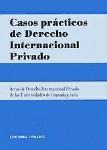 CASOS PRACTICOS DE DERECHO INTERNACIONAL PRIVADO CASOS PRACTICOS DE DERECHO INTERNACIONAL PRIVADO