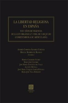 LA LIBERTAD RELIGIOSA EN ESPAÑA: XXV AÑOS DE VIGENCIA DE... LA LIBERTAD RELIGIOSA EN ESPAÑA: XXV AÑOS DE VIGENCIA DE...