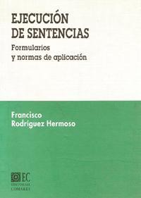EJECUCION DE SENTENCIAS. FORM. Y NORMAS DE APLIC. EJECUCION DE SENTENCIAS. FORM. Y NORMAS DE APLIC.
