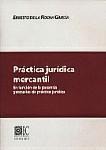 PRACTICA JURIDICA MERCANTIL EN FUNCION DE LA... PRACTICA JURIDICA MERCANTIL EN FUNCION DE LA...