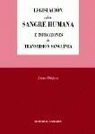 LEGISLACION SOBRE SANGRE HUMANA E INFECCIONES... LEGISLACION SOBRE SANGRE HUMANA E INFECCIONES...