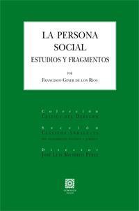LA PERSONA SOCIAL. ESTUDIOS Y FRAGMENTOS LA PERSONA SOCIAL. ESTUDIOS Y FRAGMENTOS
